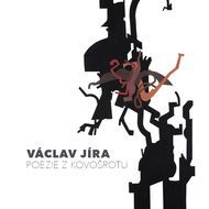 Václav Jíra / Poezie z kovošrotu